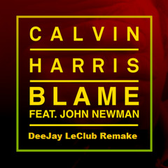 Calvin Harris - Blame on me (DeeJay LeClub Remake)