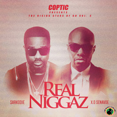 Real Niggaz ft Sarkodie & X.O Senavoe