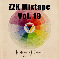 ZZK Mixtape Vol 19 - History of Colour