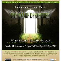 Preparation For The Day of Departure by Shaykh Khalid Namazy
