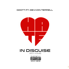 Hate In Disguise ft. Devvon Terrell
