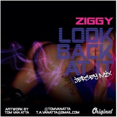 Ziggy- Look Back At It Club Mix (JUST DRE PRODUCTIONS)