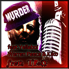 Murda Murda "YellaBoi,Warren Peece & Kiko"