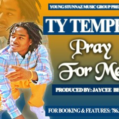 TY TEMPER - PRAY FOR ME FT. TEEJAY ( Prod. By Jaycee Beats ) Part 2