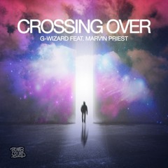 Crossing Over - G-Wizard feat Marvin Priest (Holly-J Remix) [Bombsquad]