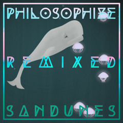 Philosophize (Sandunes Mix)