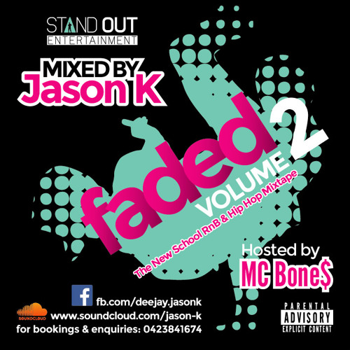 Faded Vol.2 (Feat. MC Bone$) [The New-School Hip Hop & Rnb Mixtape 2014-15]
