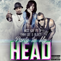 Party In My Head feat. Emmy Gee & Blayze