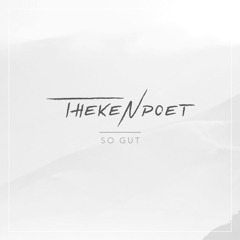 Thekenpoet - So gut