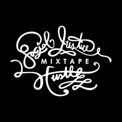Social Justice Hustle Mixtape