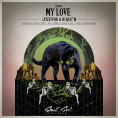 JazzyFunk & Dj Queto - My Love (Original Mix)"SNIPPET" [Spirit Soul Records]