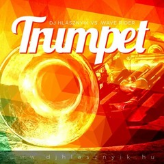 Dj Hlásznyik vs. Wave Rider - Trumpet (Preview Cut!) [2014]
