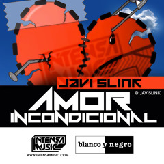 Javi Slink - Amor Incondicional (Danny & Aleks Remix Edit)