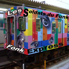 Fonk Express  Des Soldats  Du  Funk