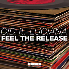 CID ft. Luciana - Feel The Release (Original Mix)