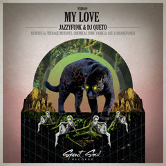 JazzyFunk & Dj Queto - My Love (Vanilla Ace & dharkfunkh Remix)