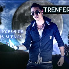 Trensfers - Princesa De Mis Sueños