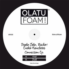 Racho! & Paolo Solo - 12490 (Original Mix)// Connection EP - Olatu FOAM!