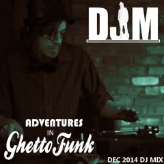 Adventures in Ghetto Funk - Live Mash up mix
