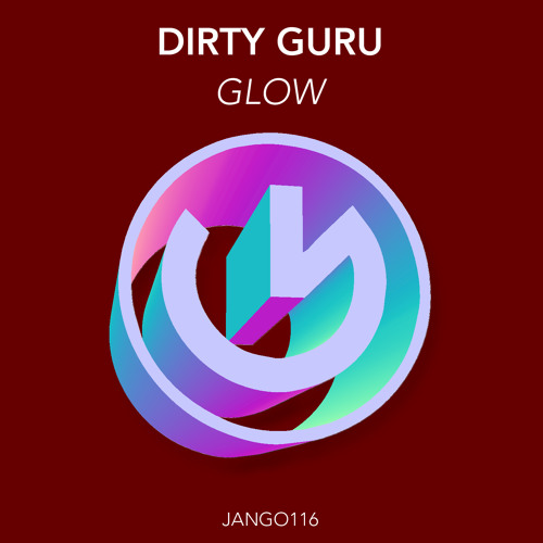 Dirty Guru - Glow (Original Mix)[Jango Music]