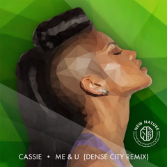 Cassie - Me & U (Dense City Remix)FREE DL