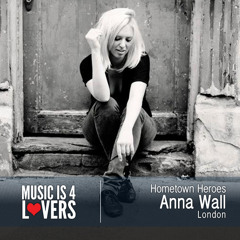 Hometown Heroes: Anna Wall from London [Musicis4Lovers.com]