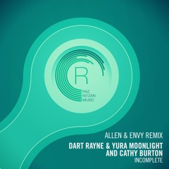 Dart Rayne & Yura Moonlight & Cathy Burton - Incomplete (Allen & Envy Remix)