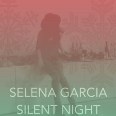 SELENA GARCIA - Silent Night (feat. LATEBLOOM)