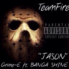 TEAM FIRE(Grime-E x Banga Shine)- JASON