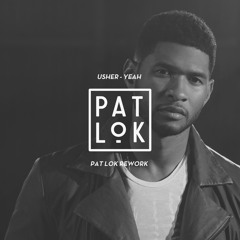 Usher - Yeah (Pat Lok Rework)