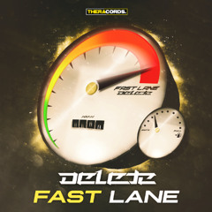 Delete - Fast Lane | FREE DOWNLOAD