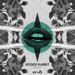 Roger Rabbit - Decoy (Original Mix)