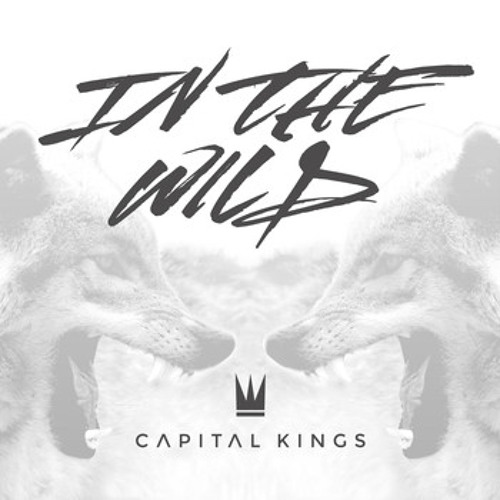 Capital Kings - In The Wild