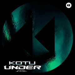 Under - By KOTU - on Killer Kuttz Music