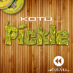 Pickle - By KOTU - Killer Kuttz Music