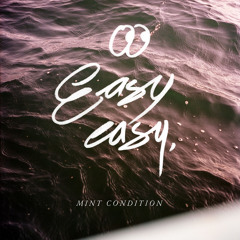 Easy Easy | Mint Condition