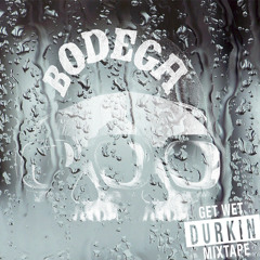 GET WET MIXTAPE BY DURKIN