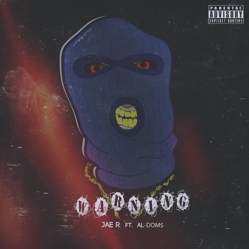 Warning Ft. Al-Dom$