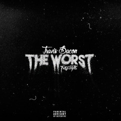 Travis Bacon - The Worst Freestyle