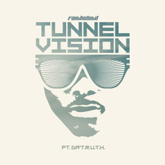 Faith Child - Tunnel Vision ft. Da' T.R.U.T.H.