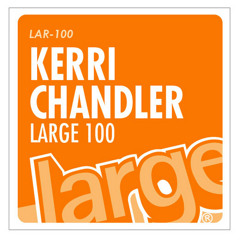 LARGE CLASSIC: Kerri Chandler | Return 2 Acid (2005)