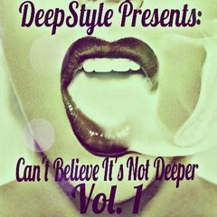 Can't Believe It's Not Deeper Vol. 1 (Mixed By: YUNG PiZZA)