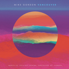 "Spock's Brain" - Mike Gordon 3/22/2014 Vancouver, BC, Canada
