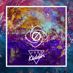 Just Kiddin - Thinking About It (Røse Remix)