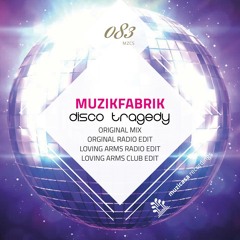 Muzikfabrik - Disco Tragedy (Loving Arms Radio Edit) | OUT NOW!