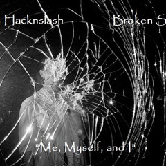 Johnny Hacknslash And Broken Satellite - Me, Myself, And I