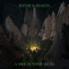 Rhyme & Reason - A Mile In Your Shoes