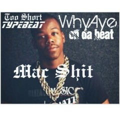 Too Short Type Beat (Mac Shit)prod by WhyAye
