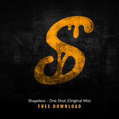 Shapless - One Shot (Original Mix) *FREE DOWNLOAD*