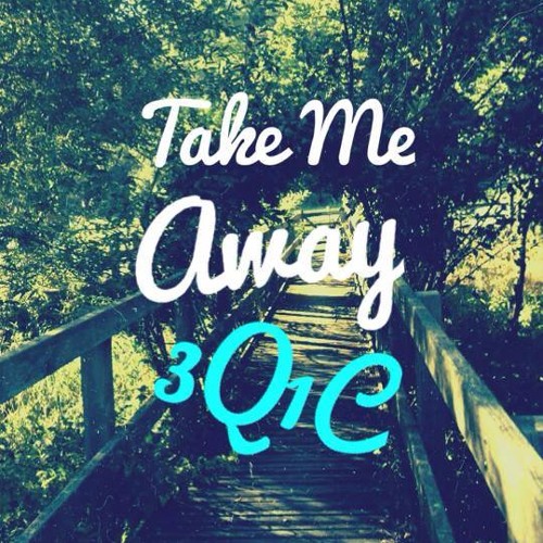 Take Me Away